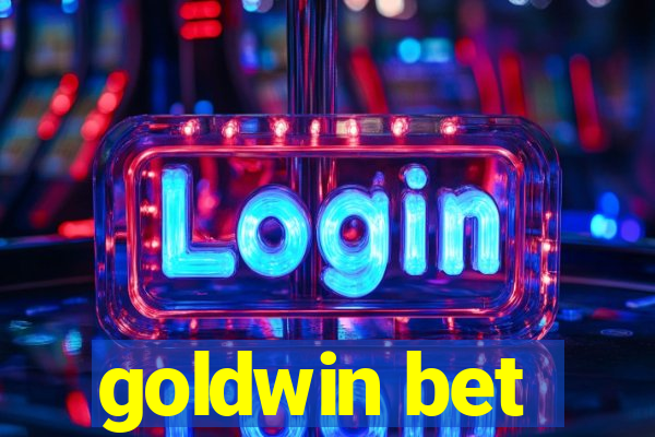 goldwin bet